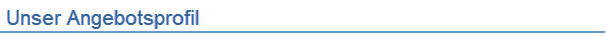Unser Angebotsprofil