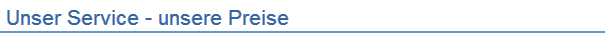 Unser Service - unsere Preise